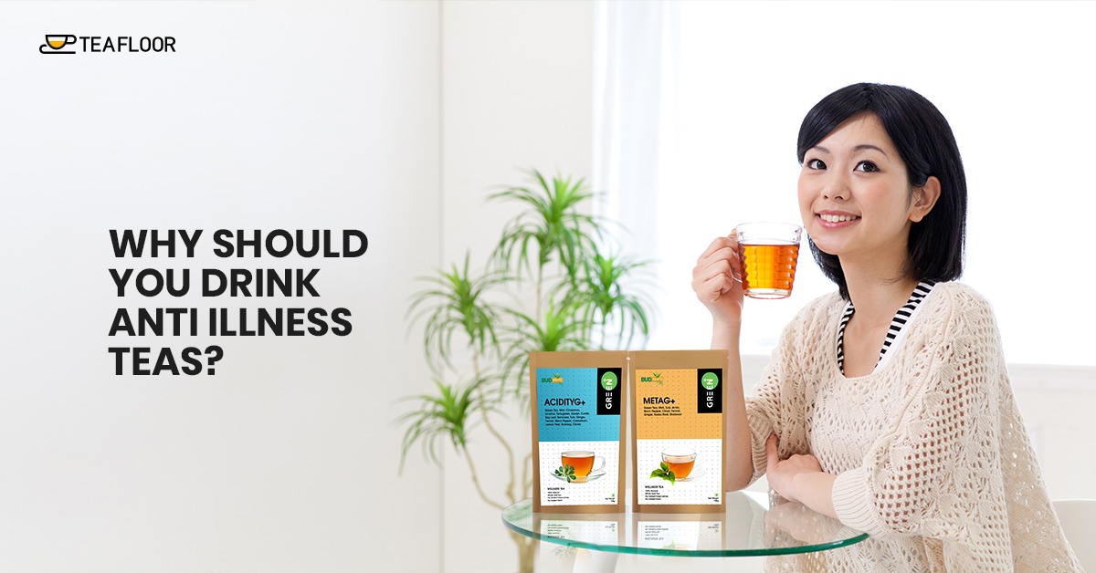 why should you drink Anti Illness Tea